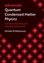 Advanced Quantum Condensed Matter Physics