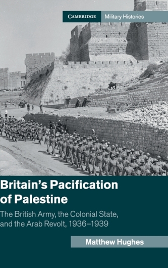 Britain's Pacification of Palestine