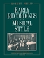 Early Recordings and Musical Style