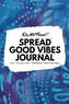 Do Not Read! Spread Good Vibes Journal