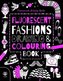 Fluorescent Fashions Drawing & Colouring Book