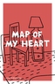 Map of My Heart