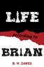 Life According to Brian