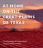 At Home on the Great Plains of Texas