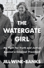 The Watergate Girl