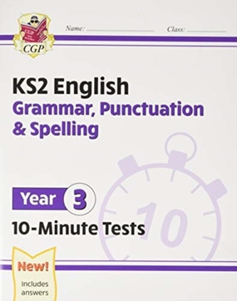 New KS2 English 10-Minute Tests: Grammar, Punctuation & Spelling - Year 3