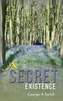 A Secret Existence