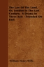 The Law Of The Land, Or, London In The Last Century; A Drama In Three Acts - Founded On Fact
