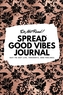 Do Not Read! Spread Good Vibes Journal