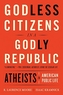 Godless Citizens in a Godly Republic