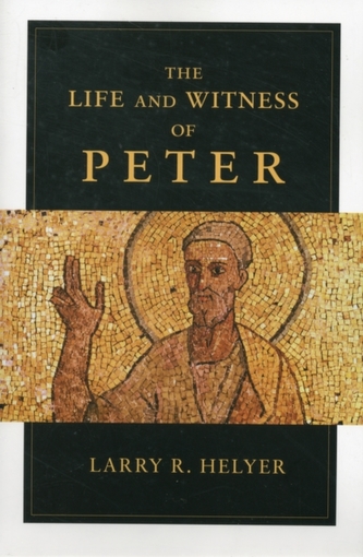 The Life and Witness of Peter