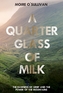 A Quarter Glass of Milk