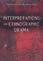 Interpretations - An Ethnographic Drama