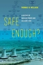 Safe Enough?