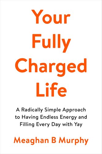Your Fully Charged Life