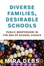 Diverse Families, Desirable Schools