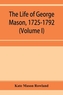 The life of George Mason, 1725-1792 (Volume I)