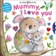 Mummy , I Love You