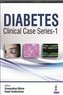 Diabetes Clinical Case Series - 1