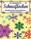 Schneeflocken Malbuch fur Erwachsene ( In Grobdruck)