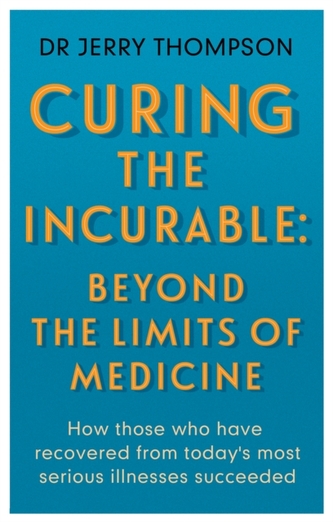 Curing the Incurable: Beyond the Limits of Medicine