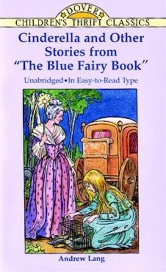 Cinderella and Other Stories from the \"Blue Fairy Book\"