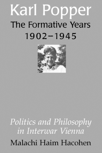 Karl Popper - The Formative Years, 1902-1945