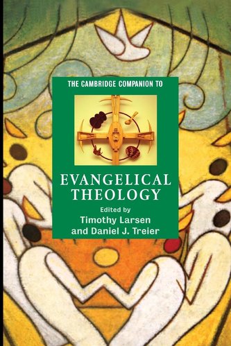 The Cambridge Companion to Evangelical Theology