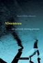 Absentees - On Variously Missing Persons