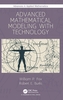 Advanced Mathematical Modeling with Technology