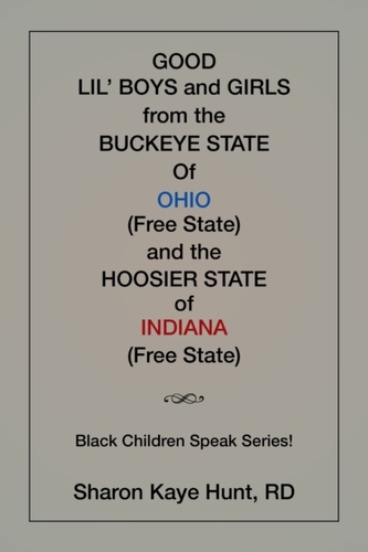 Good Li'l Boys and Girls from the Buckeye State Of Ohio (Free State) and the Hoosier State of Indiana (Free State) Black