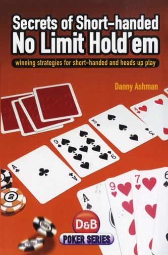Secrets of Short-handed No Limit Hold'em