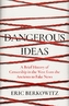 Dangerous Ideas