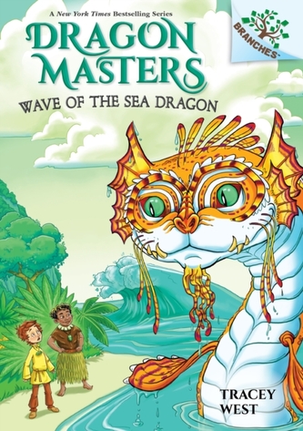 Wave of the Sea Dragon: A Branches Book (Dragon Masters #19) (Library Edition)