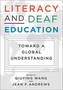 Literacy and Deaf Education - Toward a Global Understanding