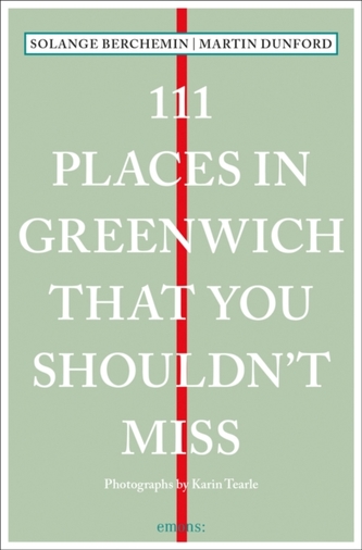 111 Places in Greenwich That You Shouldn't Miss