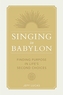 Singing in Babylon