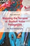 Mapping the Terrains of Student Voice Pedagogies