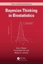 Bayesian Thinking in Biostatistics