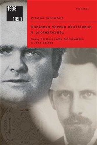 Nacismus versus okultismus v protektorátu Nacismus versus okultismus v protektorátu