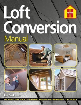 The Loft Conversion Manual