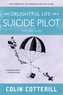 The Delightful Life Of A Suicide Pilot
