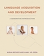 Language Acquisition and Development
