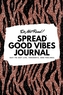 Do Not Read! Spread Good Vibes Journal