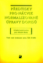 Předtisky pro nácvik normalizované úpravy dopisů