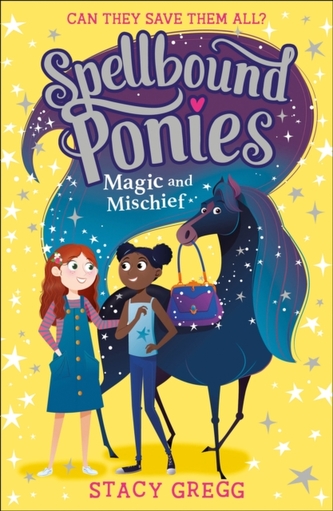Spellbound Ponies: Magic and Mischief