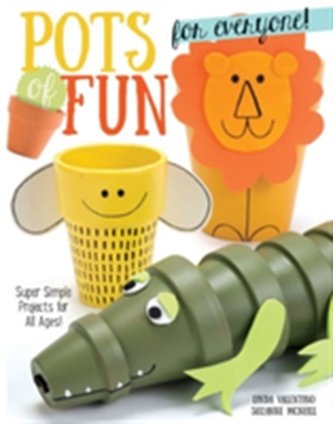 Pots of Fun for Everyone, Revised and Expanded Edition