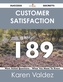 Customer Satisfaction 189 Success Secrets - 189 Most Asked Questions on Customer Satisfaction - What You Need to Know