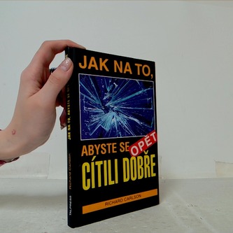 Jak na to, abyste se cítili opět dobře