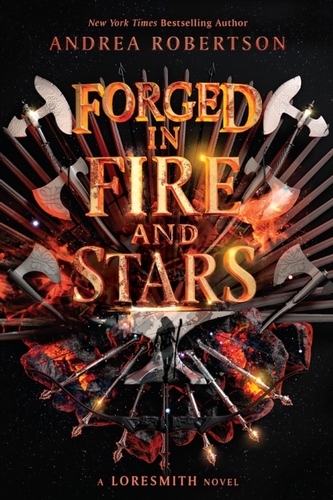 Forged in Fire and Stars